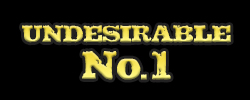 Undesirable No. 1 Undesirable No. 1
